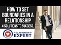 How To Set Boundaries In A Relationship | #1 Tip Towards Effective Communication!