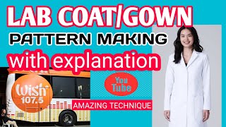 EASY TO DO, LAB GOWN PATTERN MAKING NOW WITH EXPLANATION AND BACKGROUND MUSIC @tailorsmaestrotv1553