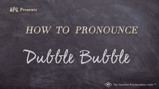 How to Pronounce Dubble Bubble (Real Life Examples!) Net Worth