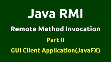 Java RMI - Part 2 - GUI - Client Server Application using JavaFX