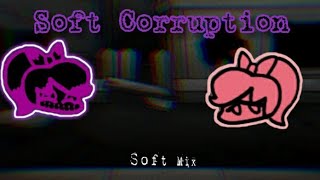 Soft Corruption Unkow Suffering But Corrupted Soft Gf And Soft Gf Sing It Fnf Cover Fnf Ost