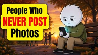 Psychology of People Who Don't Post Their Photos on Social Media