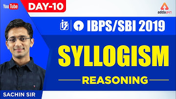 IBPS/SBI 2019 | Syllogism | Day 10 | Reasoning | Sachin Sir | 11:30 A.M