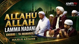 Allahu Allah Lamma Nadani | Khobiri | Ya Imamarusli - Majelis Azzahir | Live Bekasi | HD AUDIO
