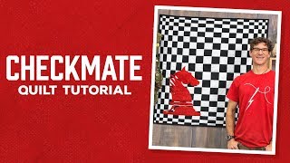 Make a &quot;Checkmate&quot; Checkerboard Quilt with Rob Appell of Man Sewing (Video Tutorial)