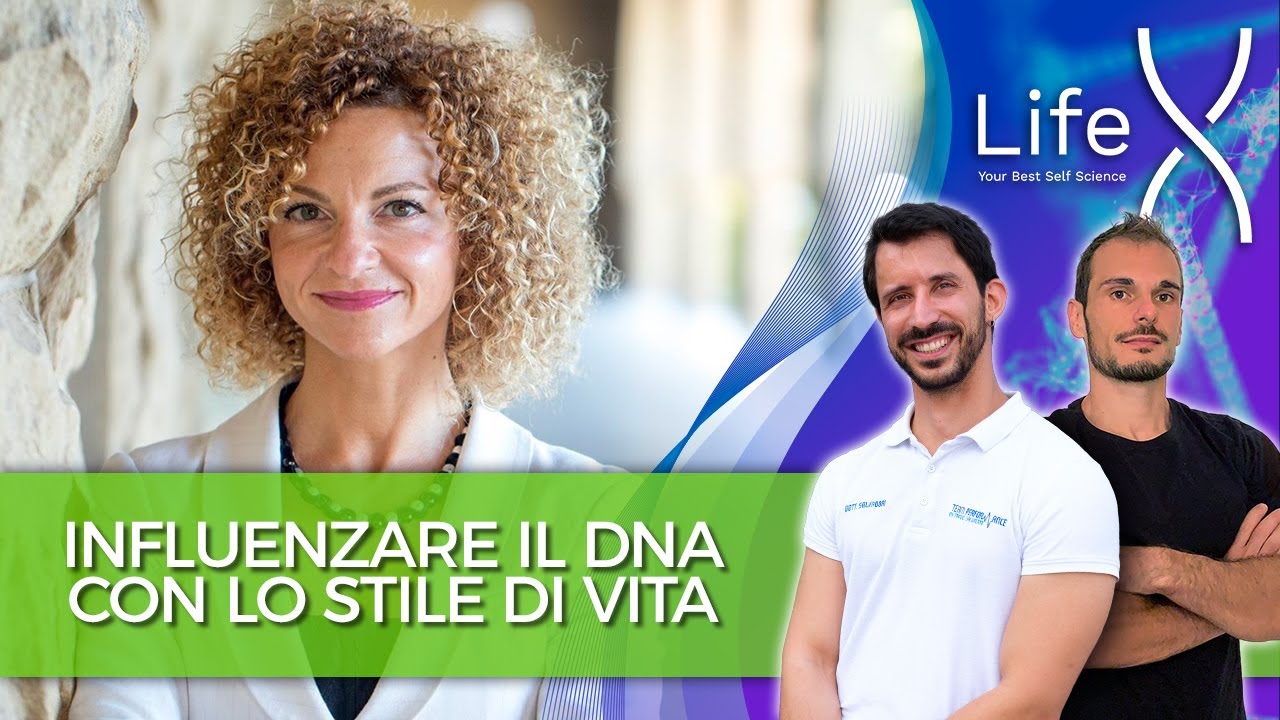 INFLUENZARE IL DNA CON LO STILE DI VITA | @LuciaAronica e Manuel Salvadori | LifeX 95
