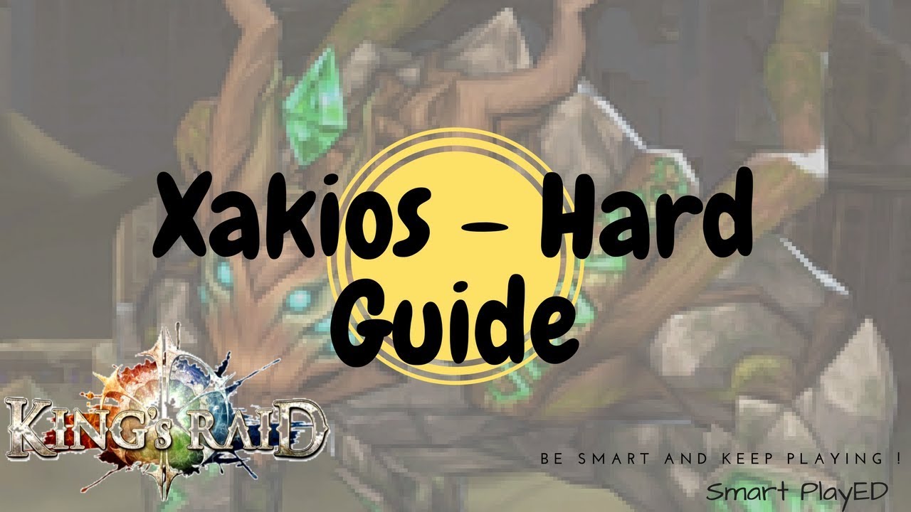 King's Raid - Guild Raid Hard Guide - Xakios