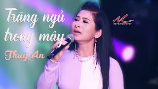 Thúy An - Trăng Ngủ Trong Mây