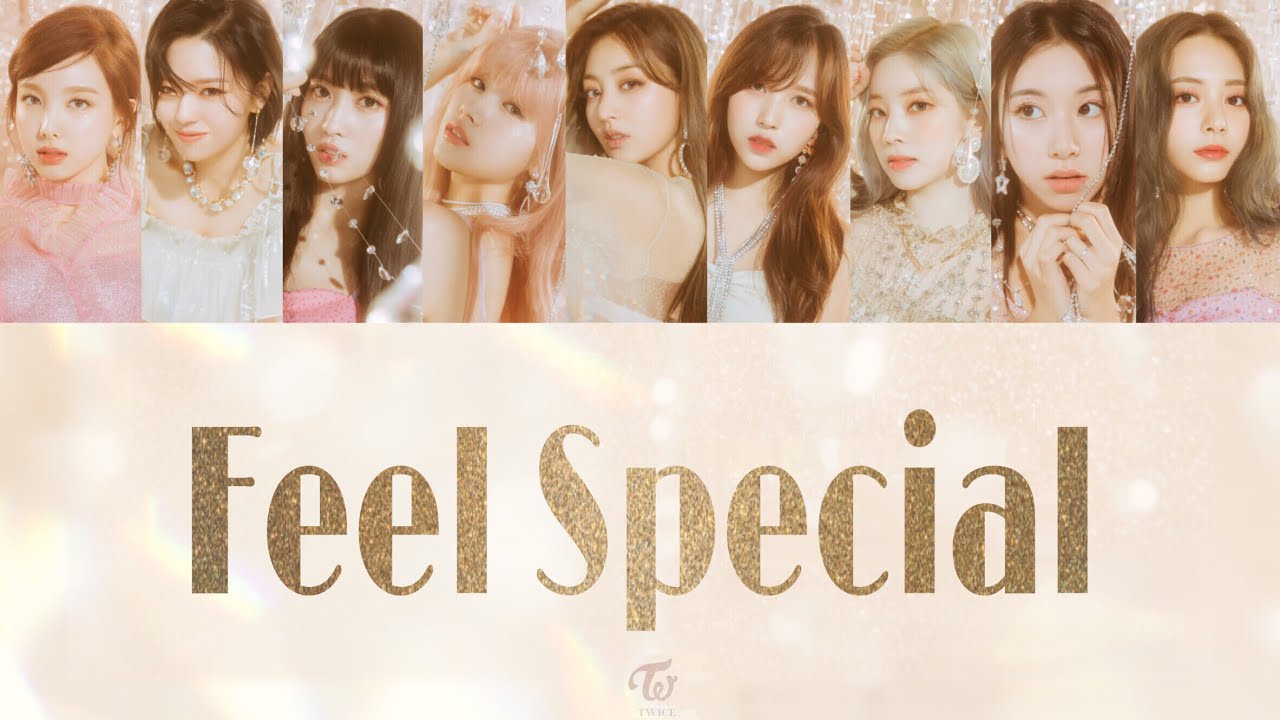 Twice Feel Special 特別な存在だと感じる 日本語訳 Youtube