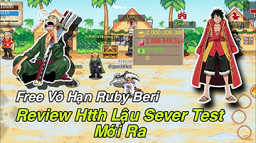Review Hải Tặc Tí Hon Lậu Sever Test Mới Ra Free Vô Hạn Ruby Beri Đầy Đủ Chức Năng Mượt Cực Cuốn