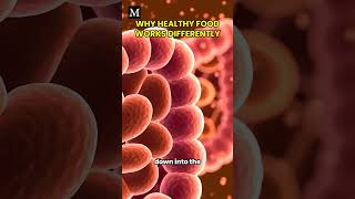 Why Healthy Food Works Differently