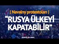 Rusya’da Navalny Protestoları devam ediyor!