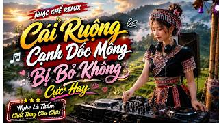 🎵 NHẠC CHẾ REMIX CỰC HAY 2026 | Cái Ruộng Cạnh Dốc Mông Bị Bỏ Không | Nghe Là Mê - Remix Hot TikTok