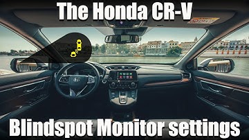 You can change the CR-V Blind Spot settings?