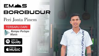 LAGU KARO TERBARU 2023 | EMAS BOROBUDUR | PERI JONTA PINEM