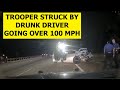 Arkansas State Police Trooper hit by DWI driver at 100+ mph - Driver fled into woods - Trooper is OK