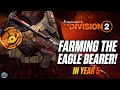 How to get the eagle bearer in the division 2  best way to farm exotics  year 5 tips  tricks