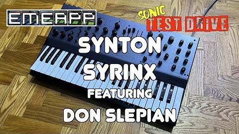 EMEAPP SONIC TEST DRIVE: SYNTON SYRINX Feat. DON SLEPIAN