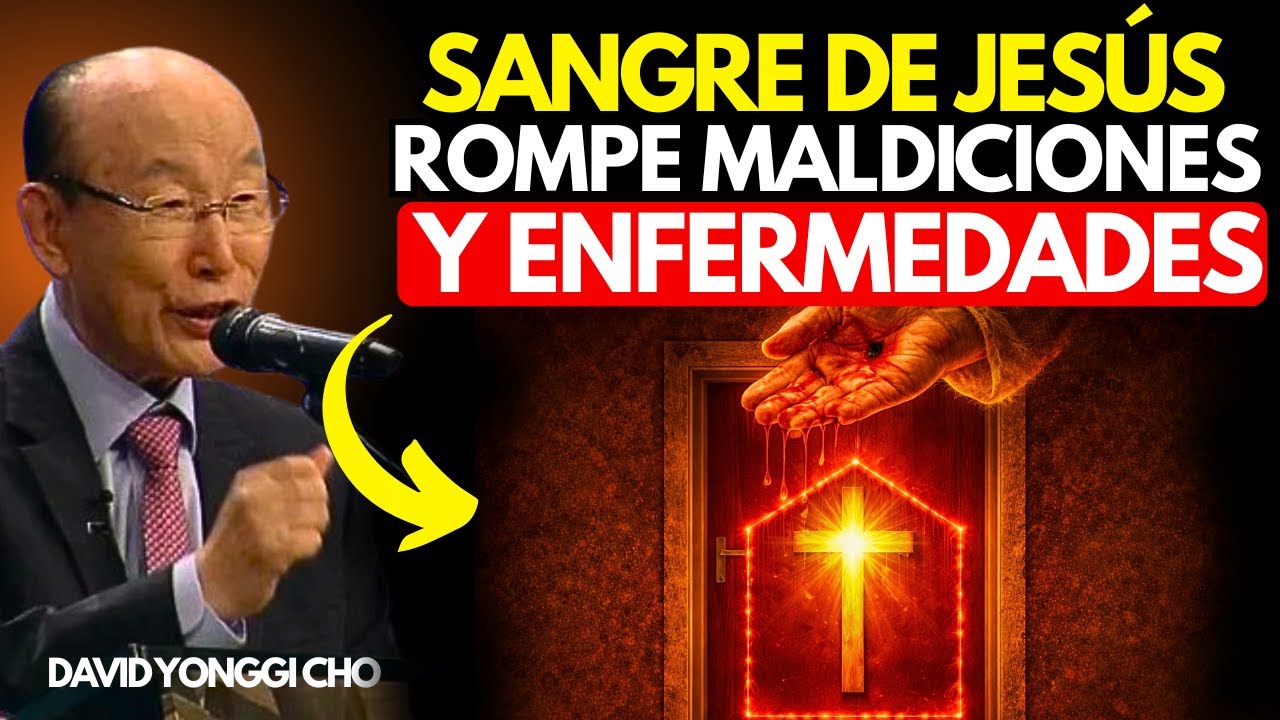 La Sangre de Jesús Rompe Maldiciones y Enfermedades | DAVID YONGGI CHO