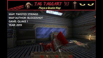 Playing another Quake map: "Twisted Strings" (2019)