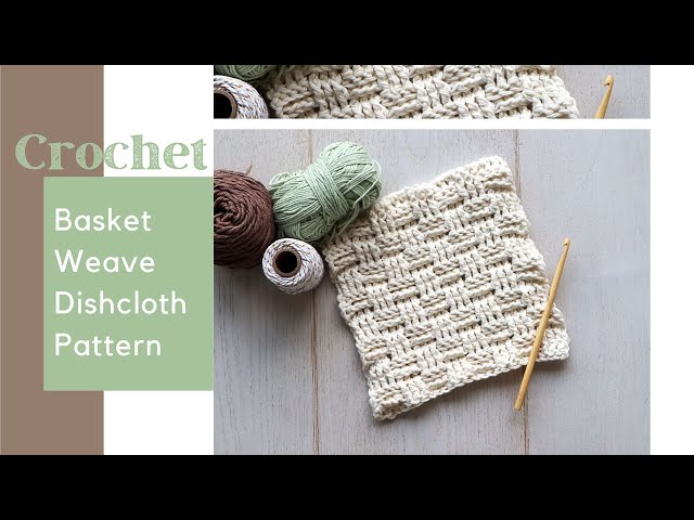 How to Weave a Woven Crochet Dishcloth ⋆ Dream a Little Bigger