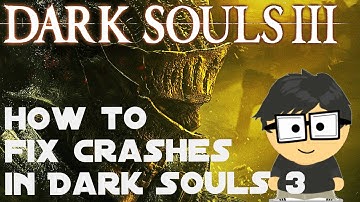 How to fix crashes in Dark Souls 3
