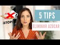 ¿Adicción a la AZÚCAR y los DULCES? 🍩🍰¡5 TIPS para dejar de consumirlo!