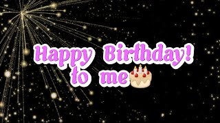 Happy Birthday to me🎂 | Birthday WhatsApp Status #birthday