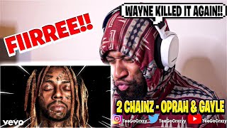 ANOTHER BANGER!! 2 Chainz, Lil Wayne, Benny The Butcher - Oprah & Gayle (Official Video) (REACTION)