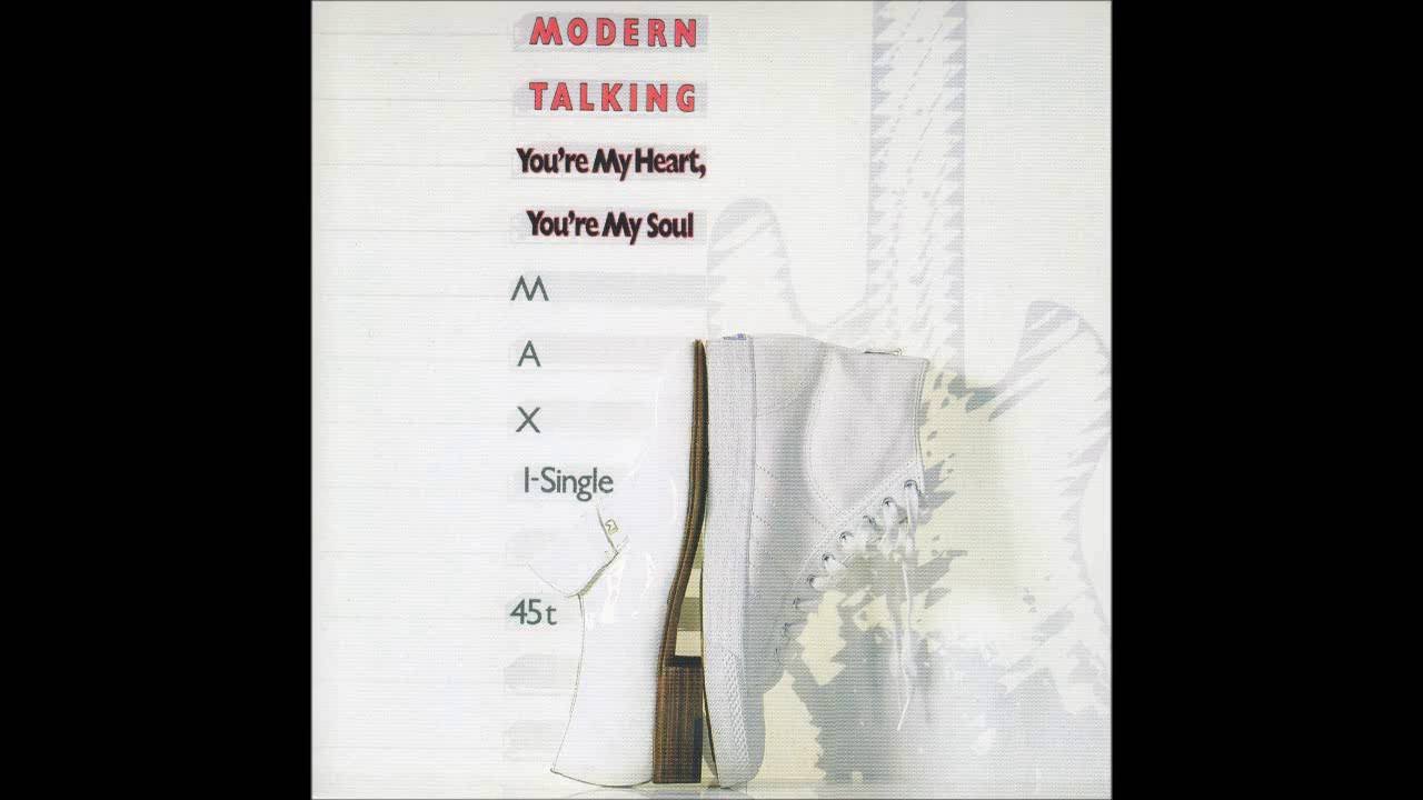 Modern Talking - 1984 - You're My Heart, You're My Soul - Maxi Version ...