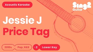 Jessie J - Price Tag (Lower Key) Acoustic Karaoke