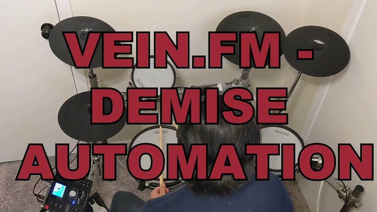 Vein.fm - Demise Automation (Drum Cover)
