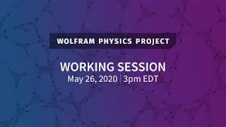 Wolfram Physics Project: Working Session Tuesday, May 26, 2020 [Rulial Space and Other Topics]