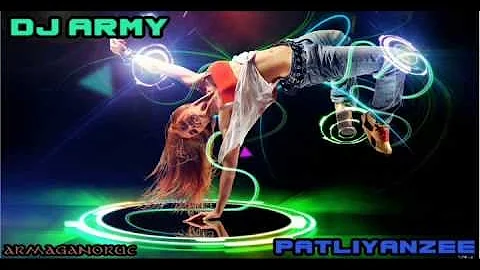 Dj Army - Patlıyanzee 2013 (Electro)