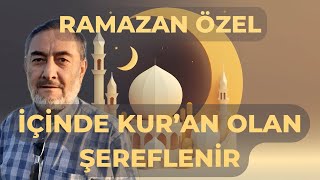 Kur'an Bulunduğu Yeri Şereflendirir  Ramazan Özel 2  Doç.Dr.Nihat TOSUN