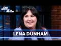 Lena Dunham Confronts Seth, Reminisces on Writing Girls at 23