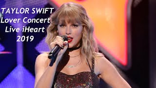 Taylor Swift 'Lover Concert' (iHeart 2019)