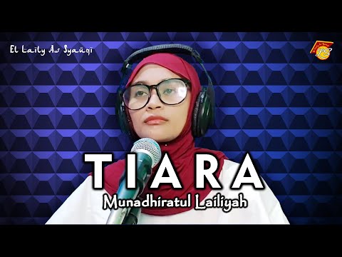 Tiara - Munadhiratul Lailiyah (Cover)