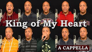 King of My Heart (A Cappella)