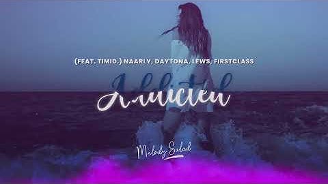 Thumbnail of Naarly, Daytona, LEWS, FIRSTCLASS - Addicted (feat. TIMID.)