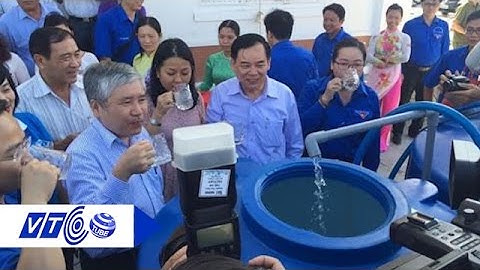 Hỗ trợ máy lọc nước cho người dân vùng hạn, mặn | VTC