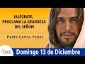Evangelio De Hoy Domingo13 Diciembre 2020 . Padre Carlos Yepes. Juan 1,6-8.19-28