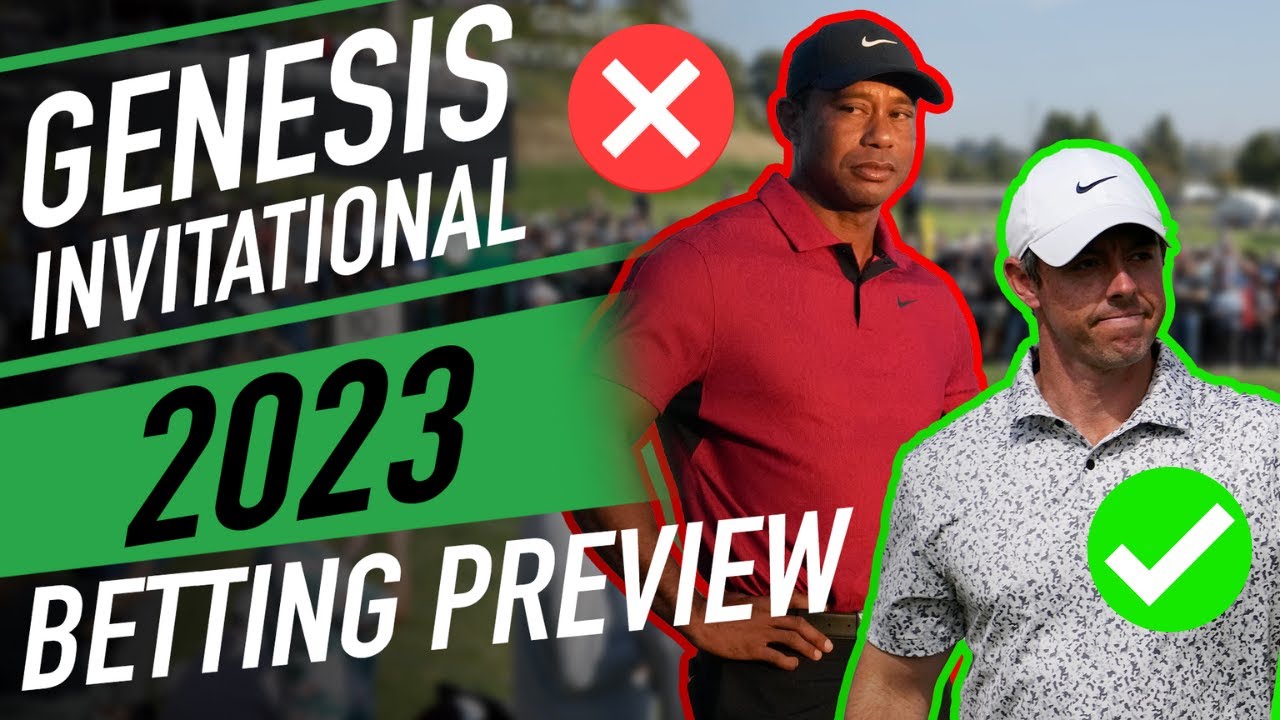 2023 Genesis Invitational Picks, Outright Bets, Course Preview 2023 Golf Betting From The Tips