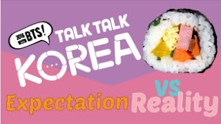 [Talk! Talk! Korea 2016] Expectative vs Reality Making KIMBAP