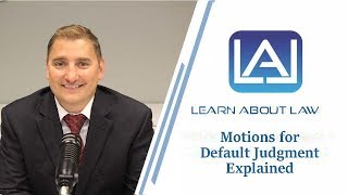 Motions for Default Judgment | Learn About Law