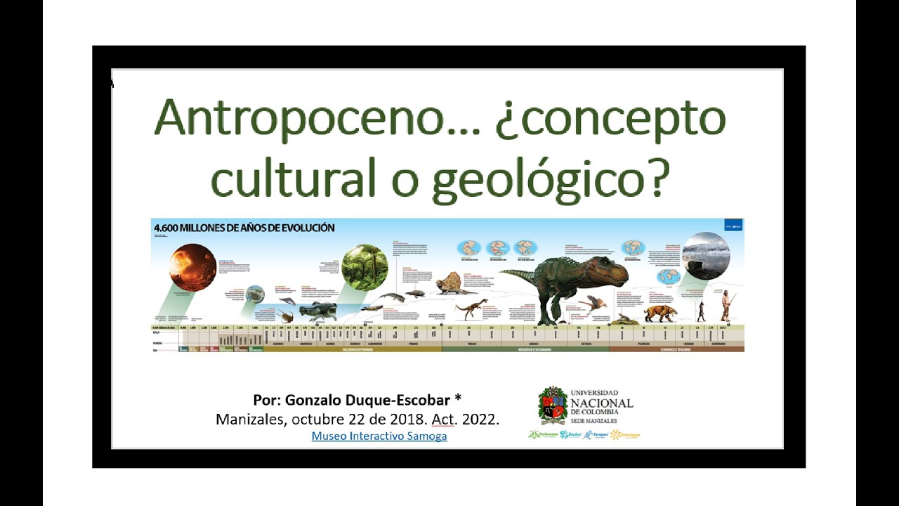 Antropoceno... ¿concepto cultural o geológico? - YouTube