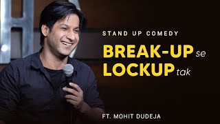JAIL (Breakup se Lockup tak) | Indian Stand Up Comedy By Mohit Dudeja (My 2nd Video)