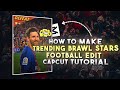 Trending football brawl stars edit tutorial  how to make football brawl stars edit in capcut 