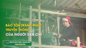 Bảo tồn trang phục truyền thống của người Sán Chỉ