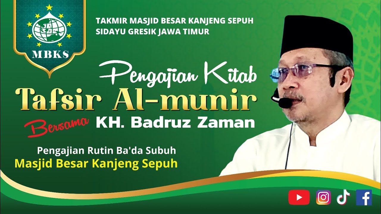 🔴 Pengajian Rutin Rabu Ba'da Subuh MBKS Kitab Tafsir Al Munir oleh KH Badruz Zaman 💚 4/3/2026